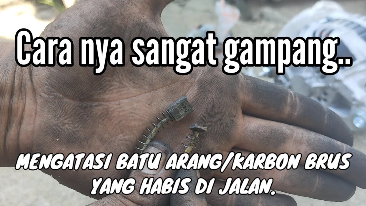BEGINI CARA MENGATASI JIKA BATU ARANG/KARBON BRUSH ALTERNATOR HABIS