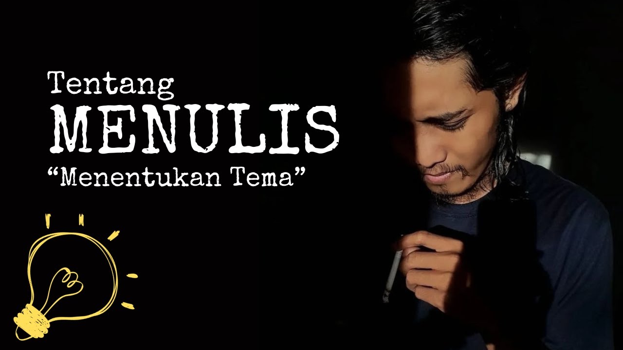 TIPS MENULIS UNTUK PEMULA - MENENTUKAN TEMA #tipsmenulis