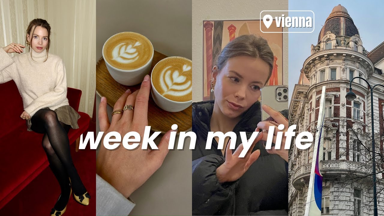 a very realistic week in my life working in Vienna (routines, evenings, caf&eacute;s)