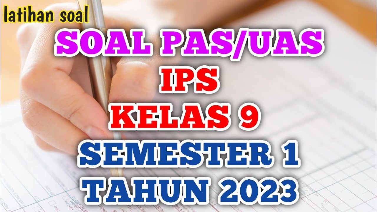 Soal UAS/PAS Ilmu Pengetahuan Sosial (IPS) Kelas 9 Semester 1 Tahun 2023 #pas #ips #kelas9