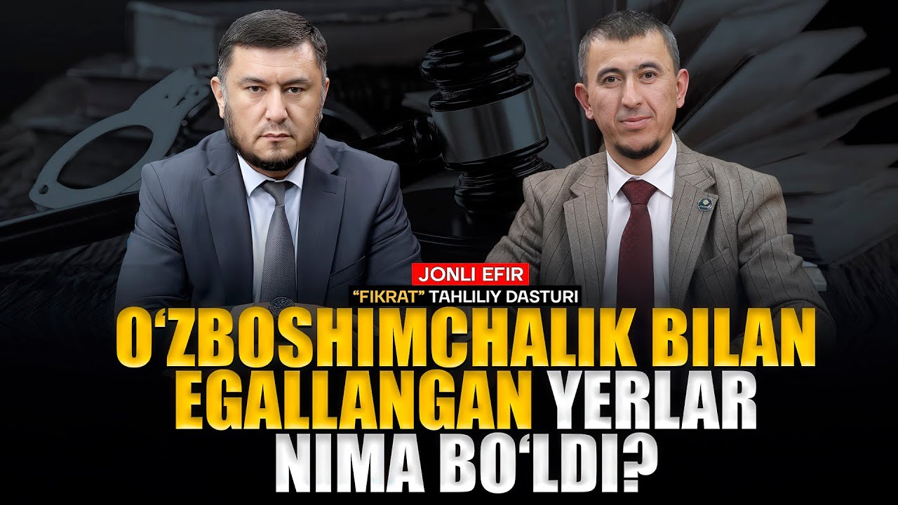🔴Oʻzboshimchalik bilan egallangan yerlar nima boʻldi? #fikratuz
