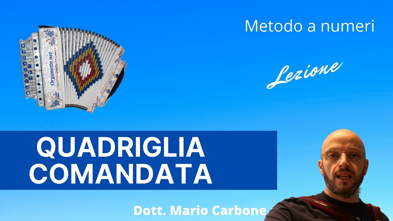 Lezione di organetto - Quadriglia Comandata - Metodo a numeri del dott. Mario Carbone