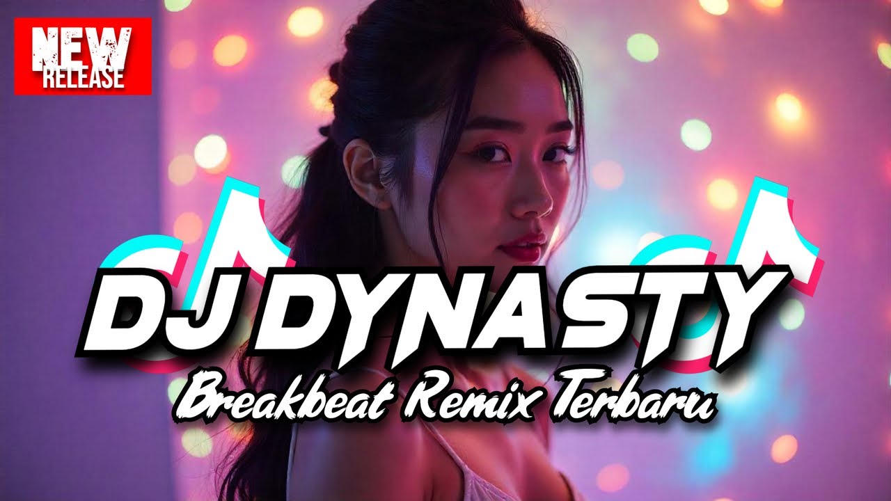 DJ DYNASTY BREAKBEAT REMIX TERBARU 2025