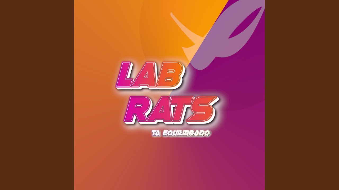 LAB RATS (Tá Equilibrado)