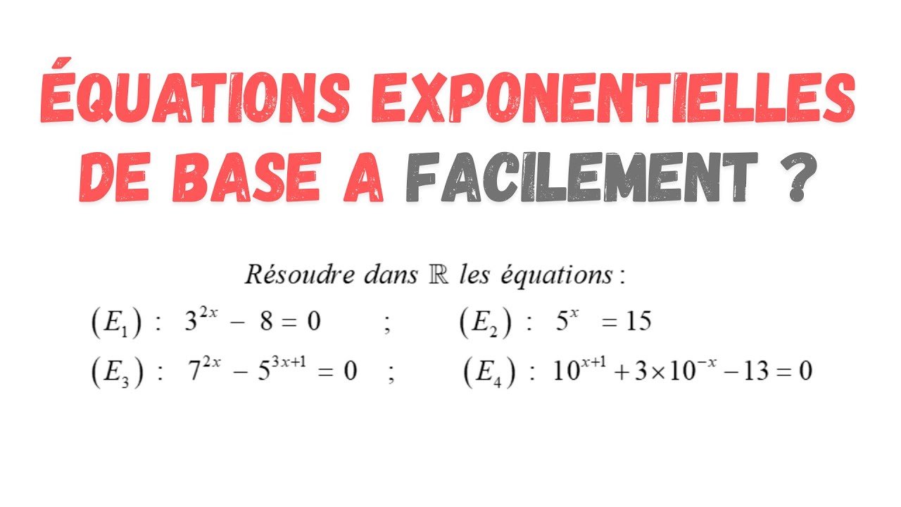 💡 Équations Exponentielles de Base a  : Méthodes Claires et Exercices Corrigés !