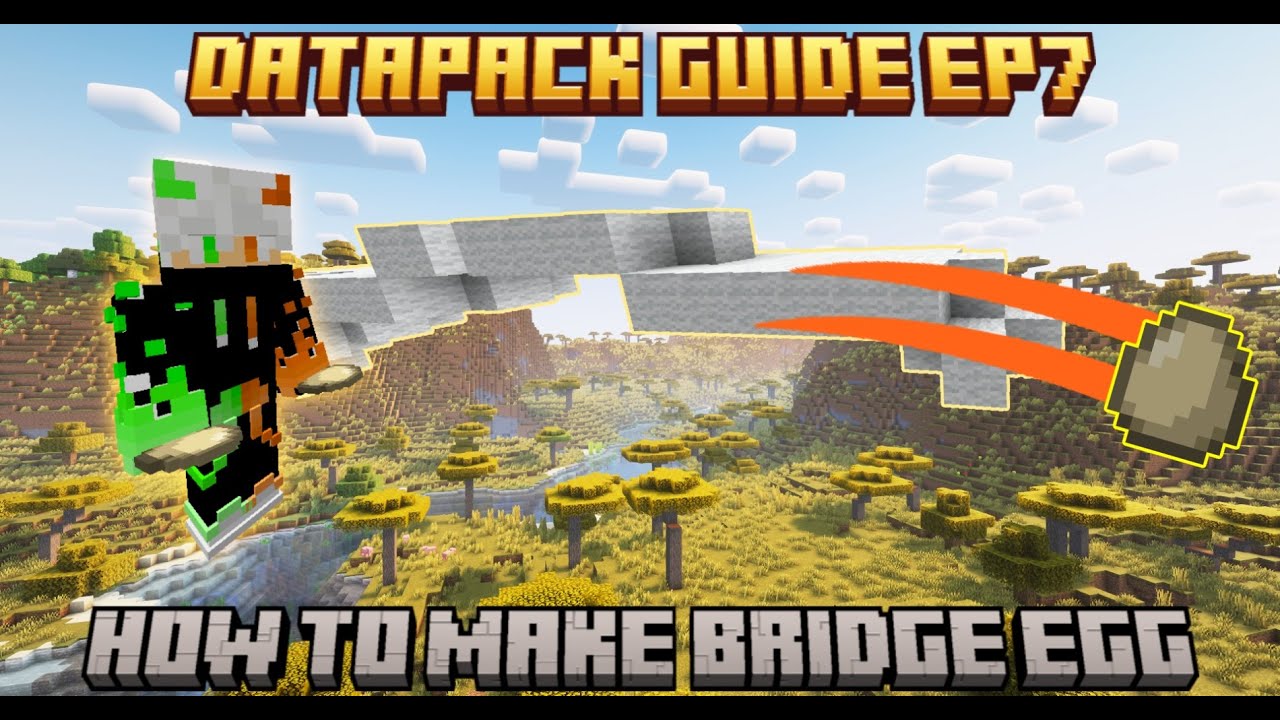 Datapack Guide: Ep7 - How to Make Bridge Egg