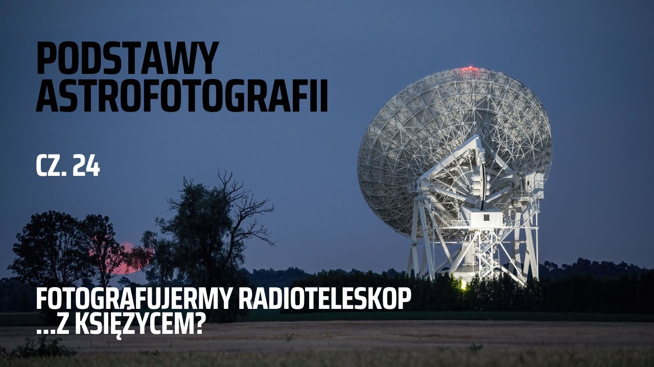 Fotografujemy radioteleskop RT4... z KSIĘŻYCEM?