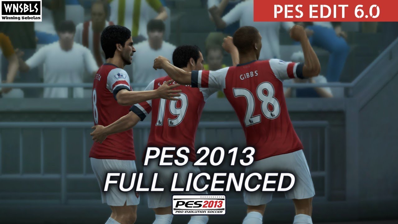 PES 2013 FULL LICENCED - PES EDIT 6.0 [NOSTALGIA]