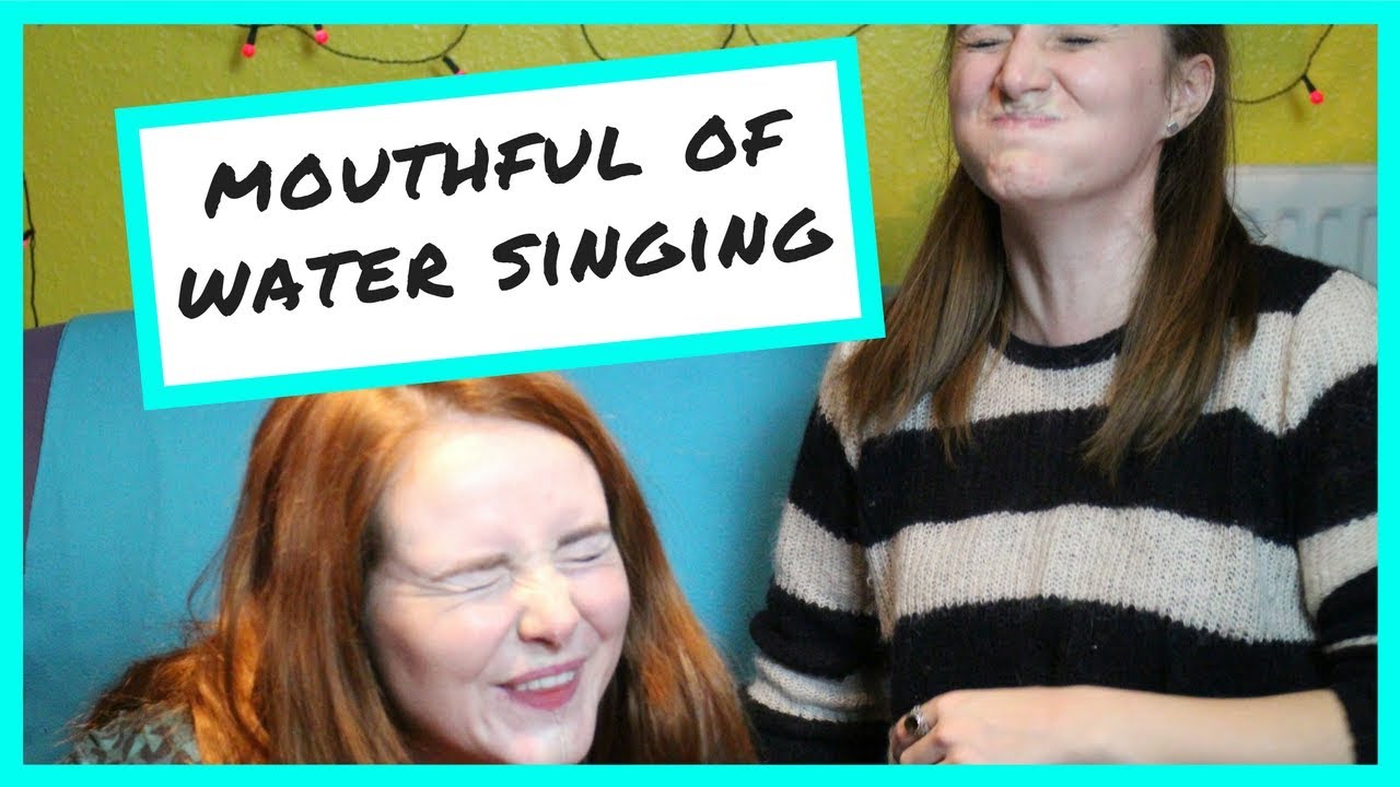 Mouthful of Water Singing