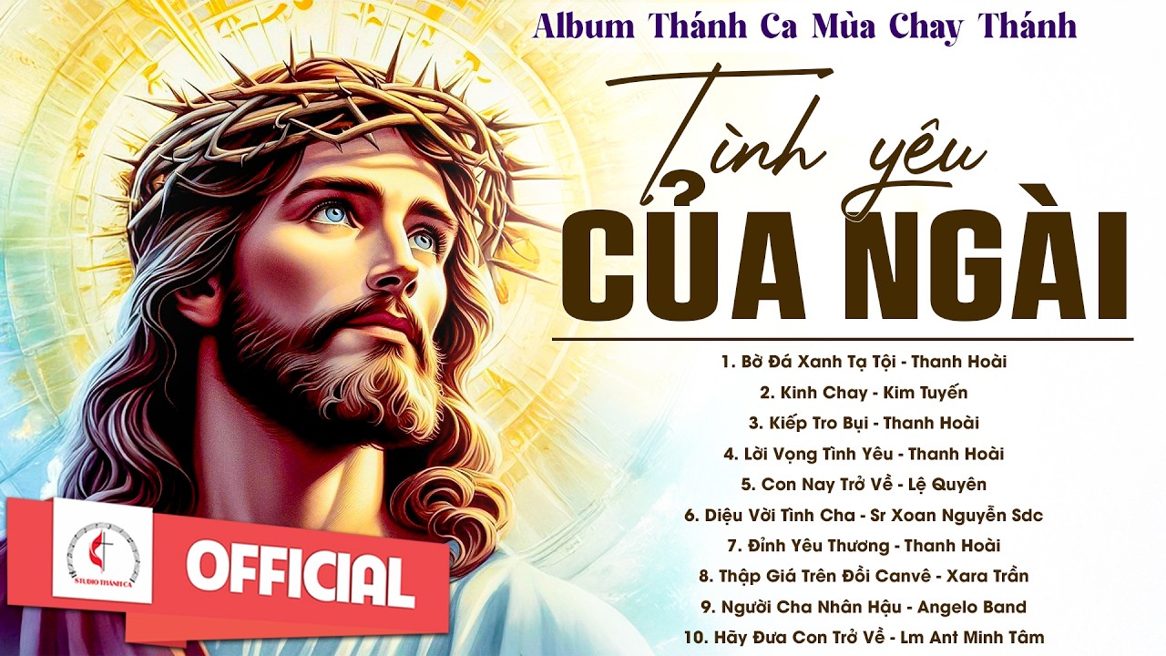 Album Thánh Ca Mùa Chay 2026 | Tình Yêu Của Ngài | Thánh Ca Cầu Nguyện Trong Mùa Chay Thánh