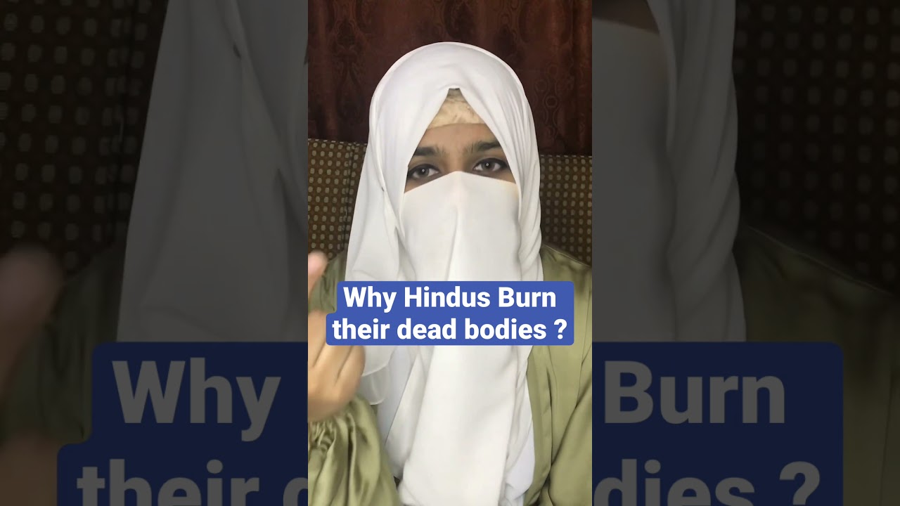 Why Hindus Burn their Dead Bodies #shorts #islam #hinduism #youtube #trending