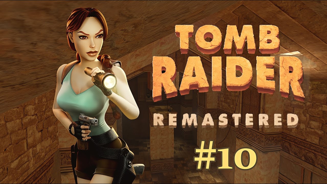 Tomb Raider IV Remastered | Эпизод 10 - Под Землёй
