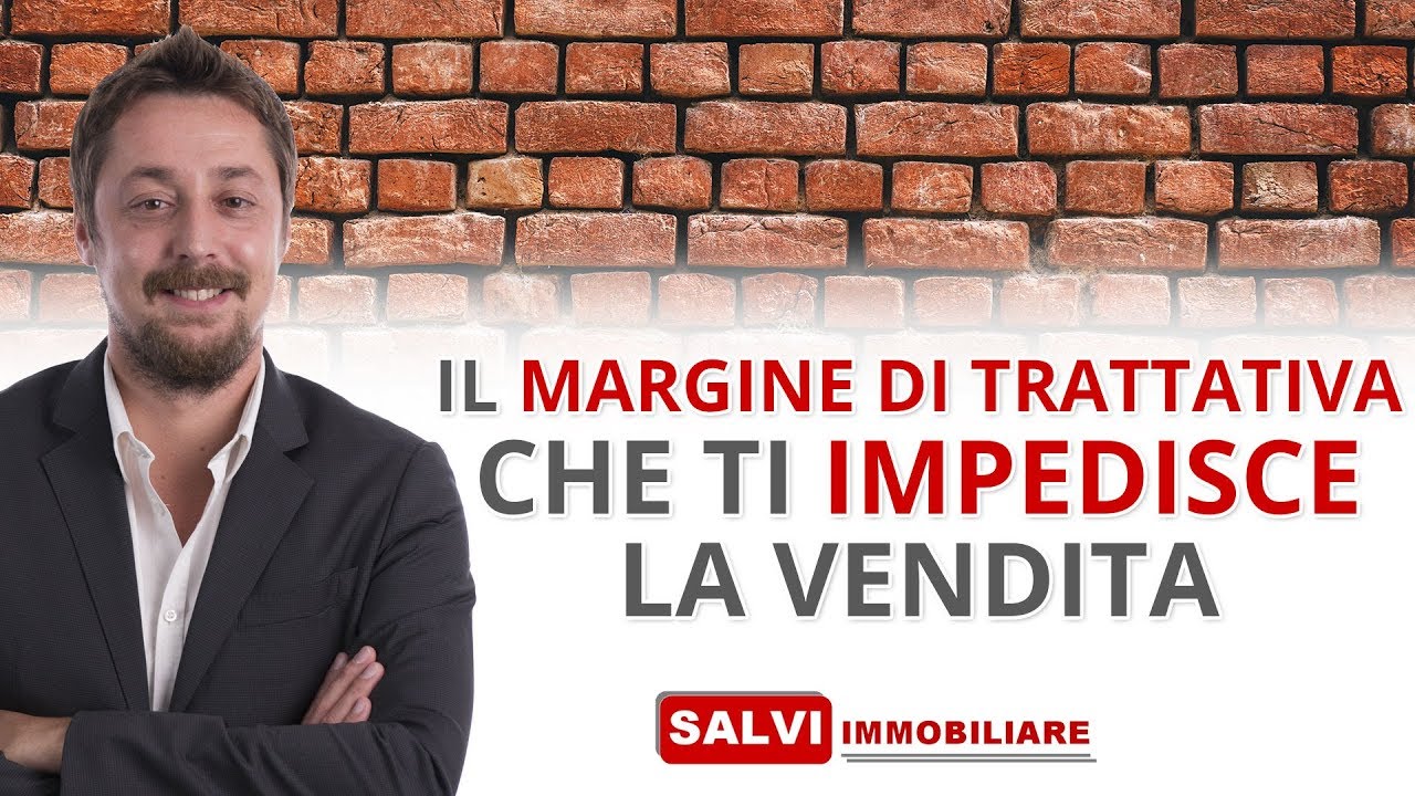 Il MARGINE di trattativa che ti PRECLUDE la vendita