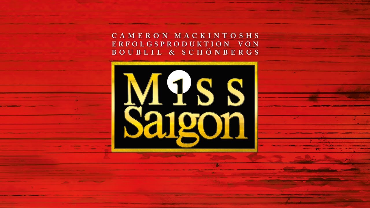 MISS SAIGON im Raimund Theater | Cameron Mackintosh