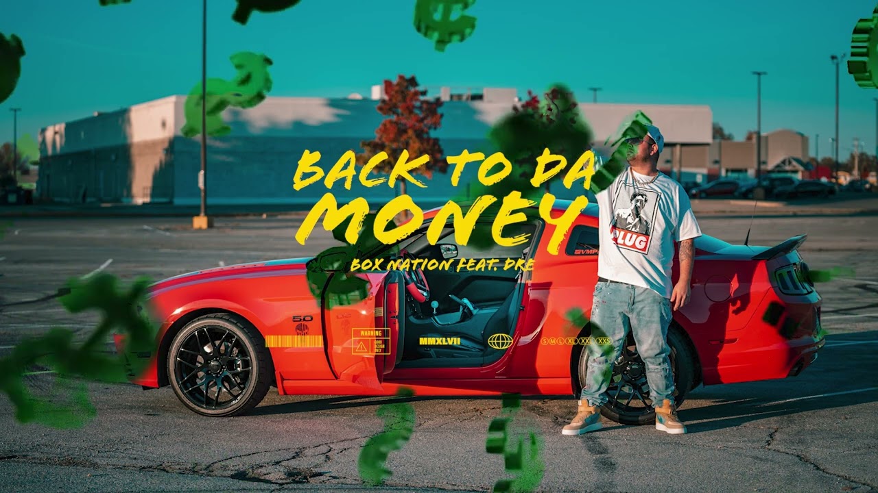 Box Nation ft. Dre: Back To Da Money