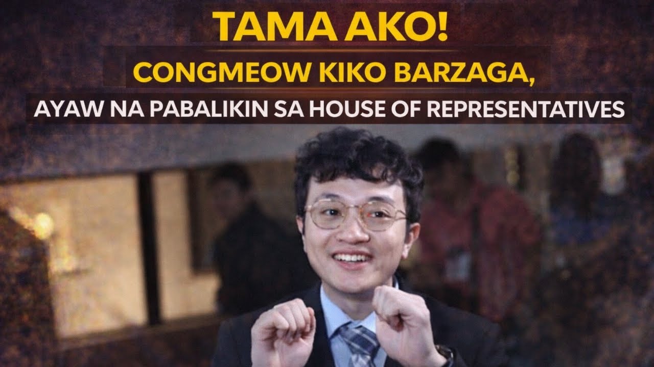 TAMA AKO! CONGMEOW KIKO BARZAGA, AYAW NA PABALIKIN SA HOUSE OF REPRESENTATIVES