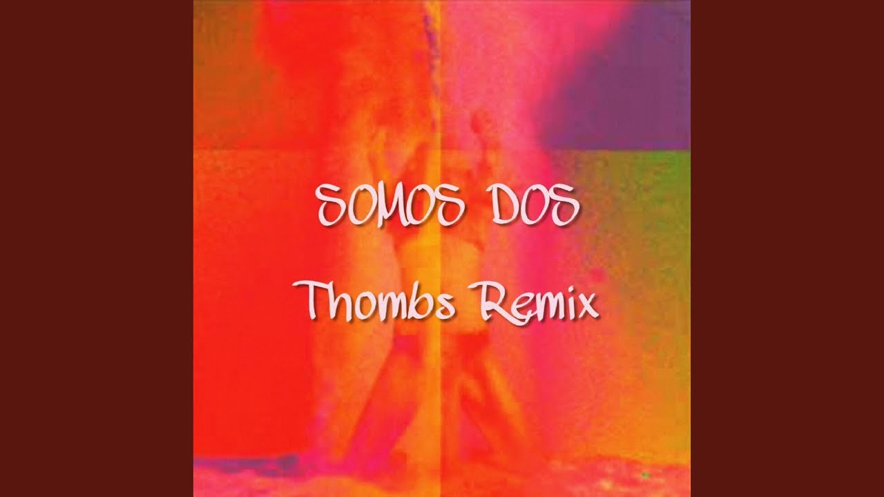 Somos Dos (Remix)