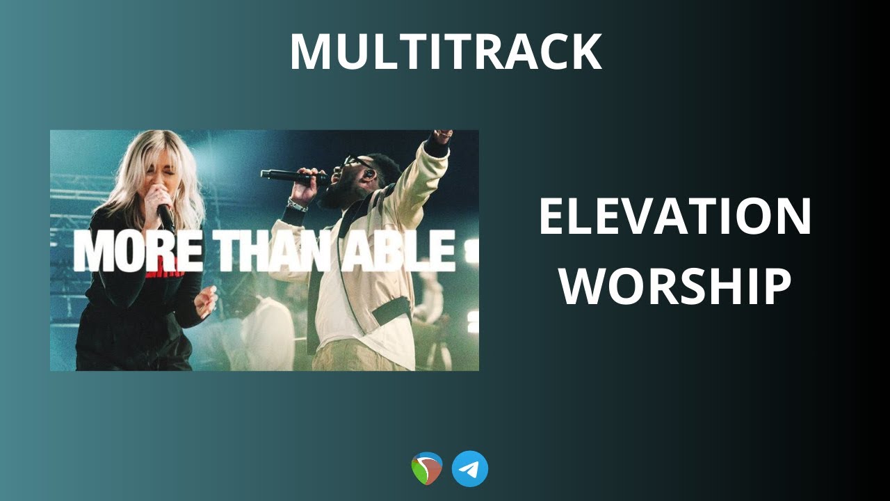 MORE THAN ABLE - ELEVATION WORSHIP / MULTITRACK