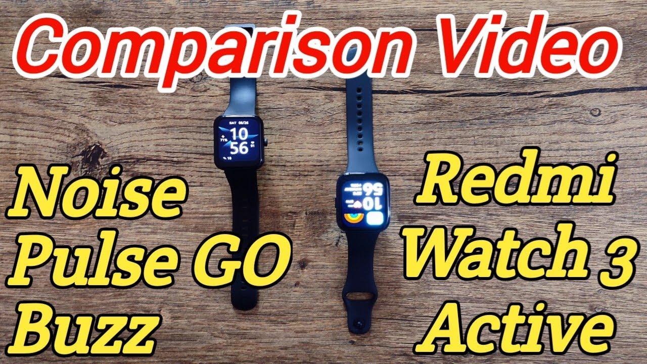 Redmi Watch 3 Active vs Noise Pulse GO Buzz Smartwatch Comparison Video | Which was the Best to Buy?