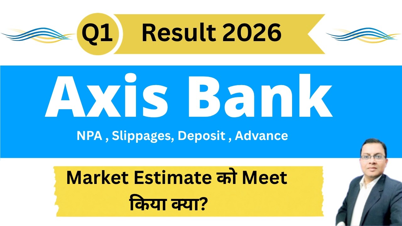 Axis Bank Q1 Result 2027 I Axis Bank resut today I Axis Bank share latest news today