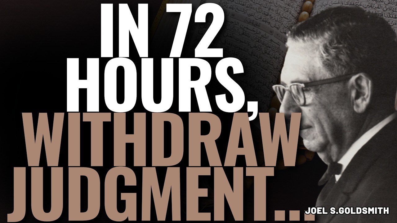 JOEL S. GOLDSMITH: The 72-Hour Challenge That ELIMINATES FEAR & TRANSFORMS YOUR LIFE Instantly