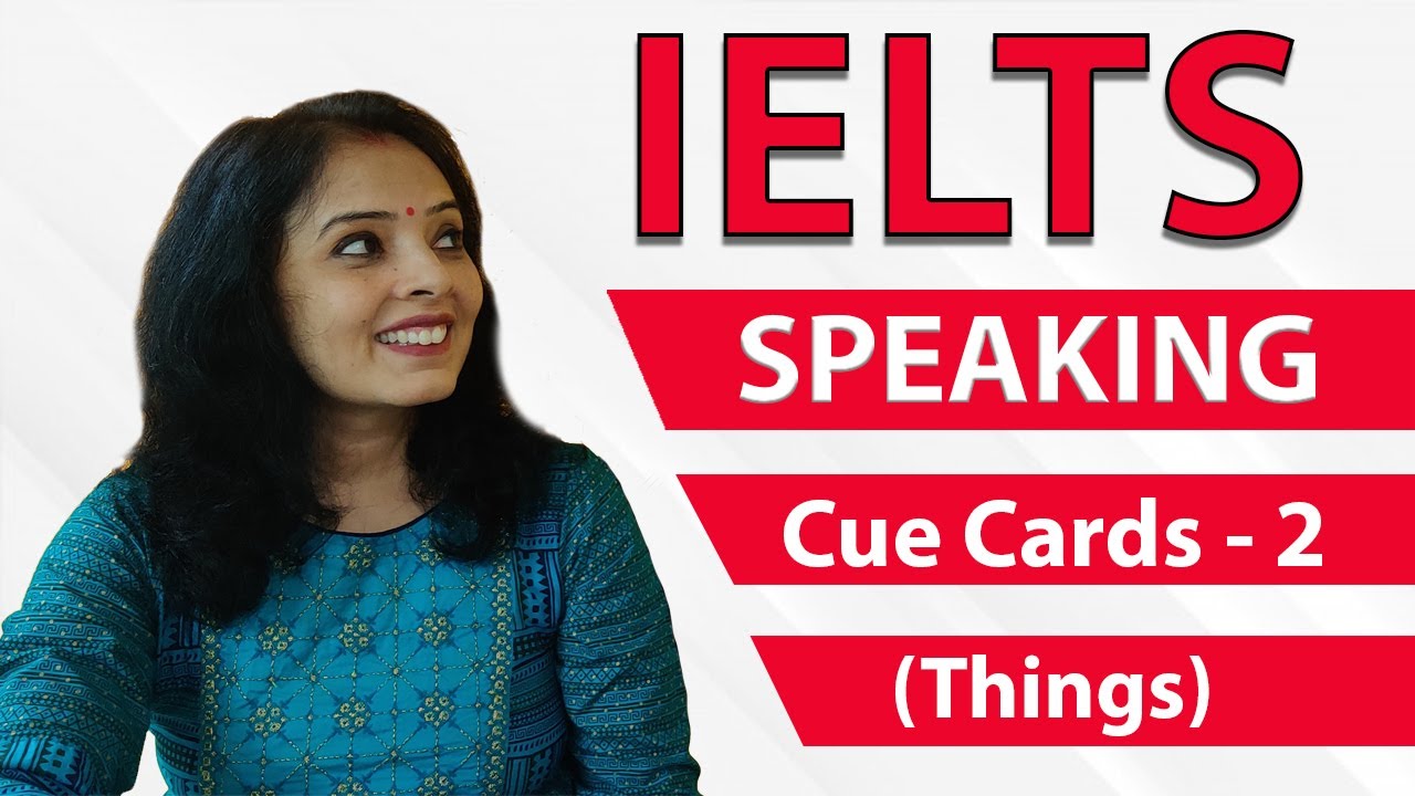 IELTS Speaking with Cue Cards for Band 7 Score | IELTS Speaking about THINGS | Letstute English