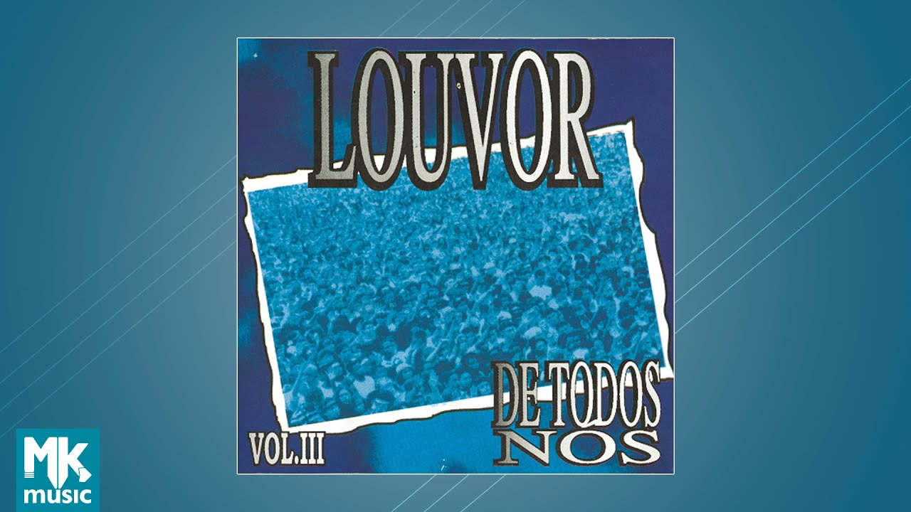 Louvor de Todos Nós - Vol. 3 (CD COMPLETO)