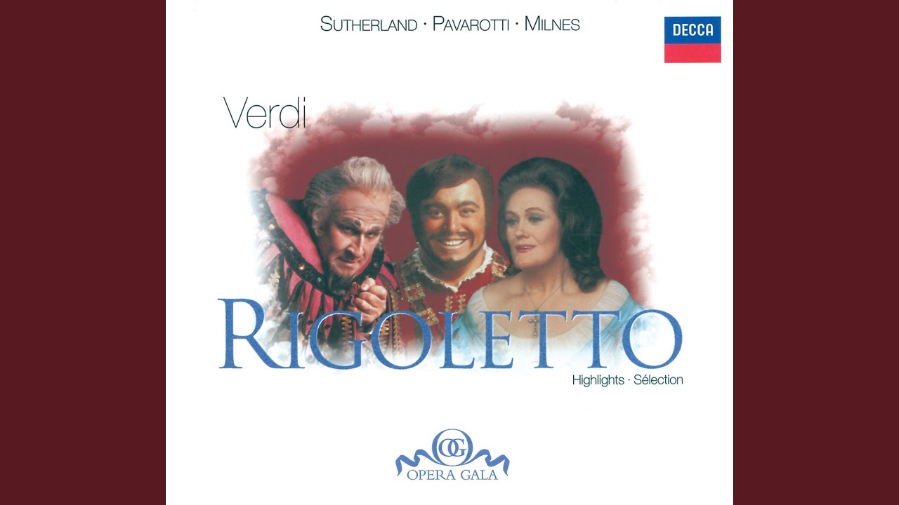 Verdi: Rigoletto, Act I: Figlia! ... Mio padre! – Quanto dolor – Già da tre lune son qui...