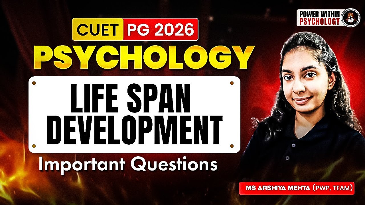 Life Span Development Important Questions | CUET PG Psychology 2026 | Most Expected Topics