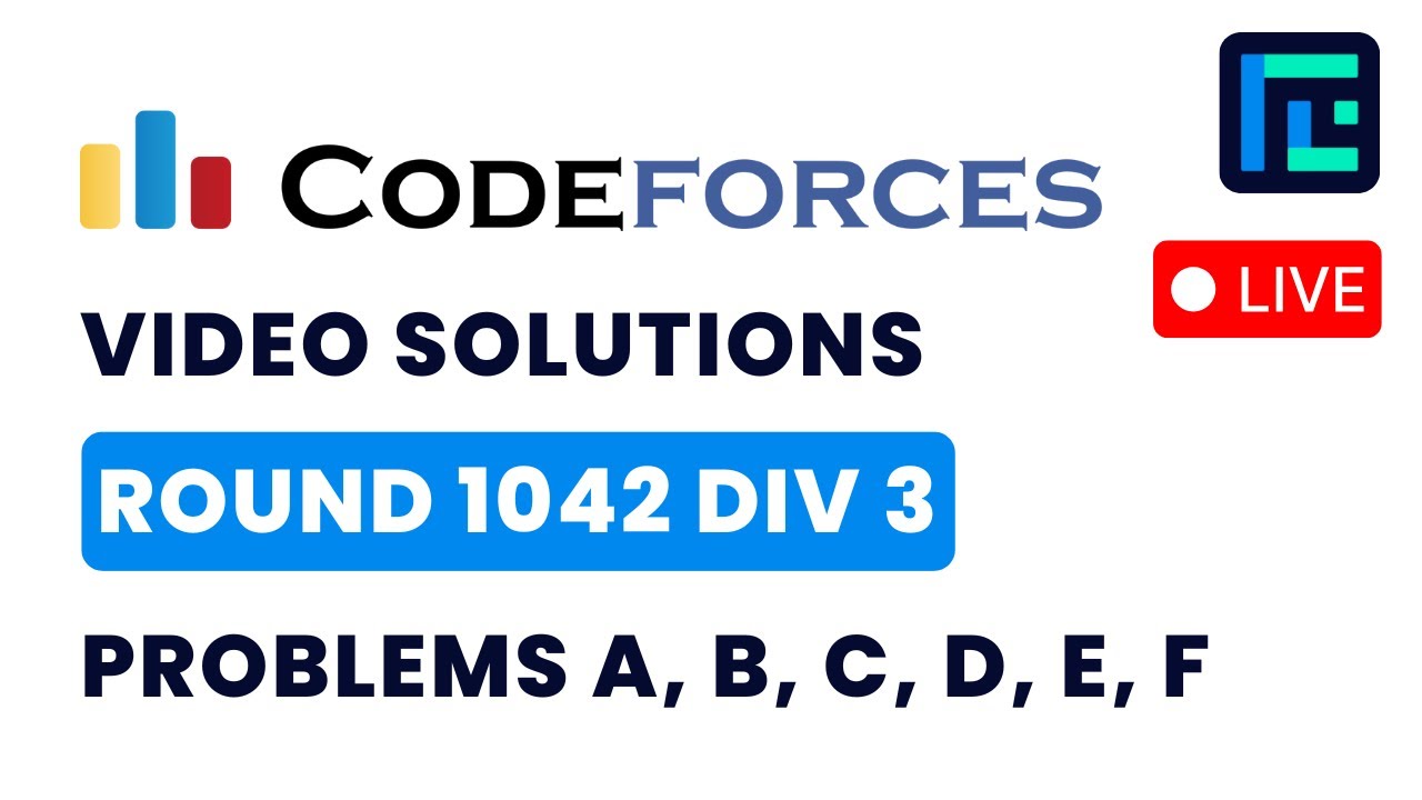 Codeforces Round 1042 (Div 3) | Video Solutions - A to F| by Suvrat Mehta | TLE Eliminators