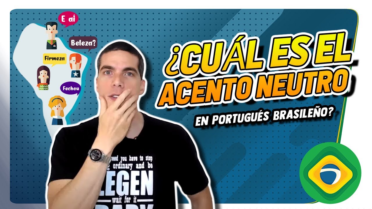 🇧🇷 ¿Cuál es el acento neutro en Portugués Brasileño? 🇧🇷
