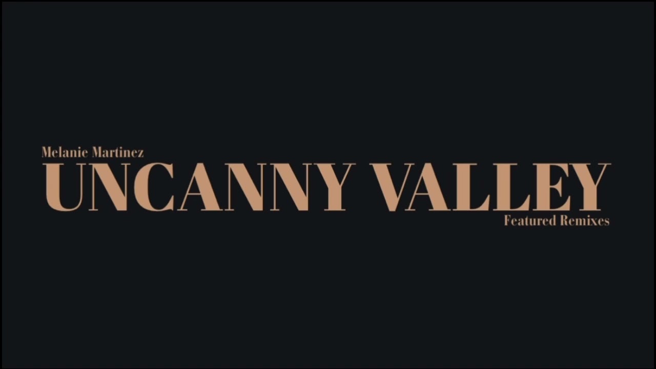 Melanie Martinez - Uncanny Valley (Filtered Acapella)