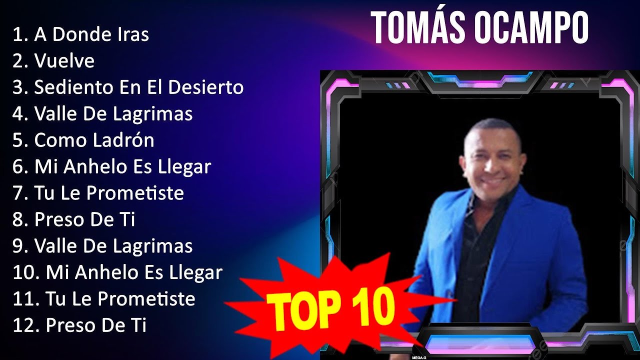 T o m &aacute; s O c a m p o 2023   Best Songs, Greatest Hits, Full Album
