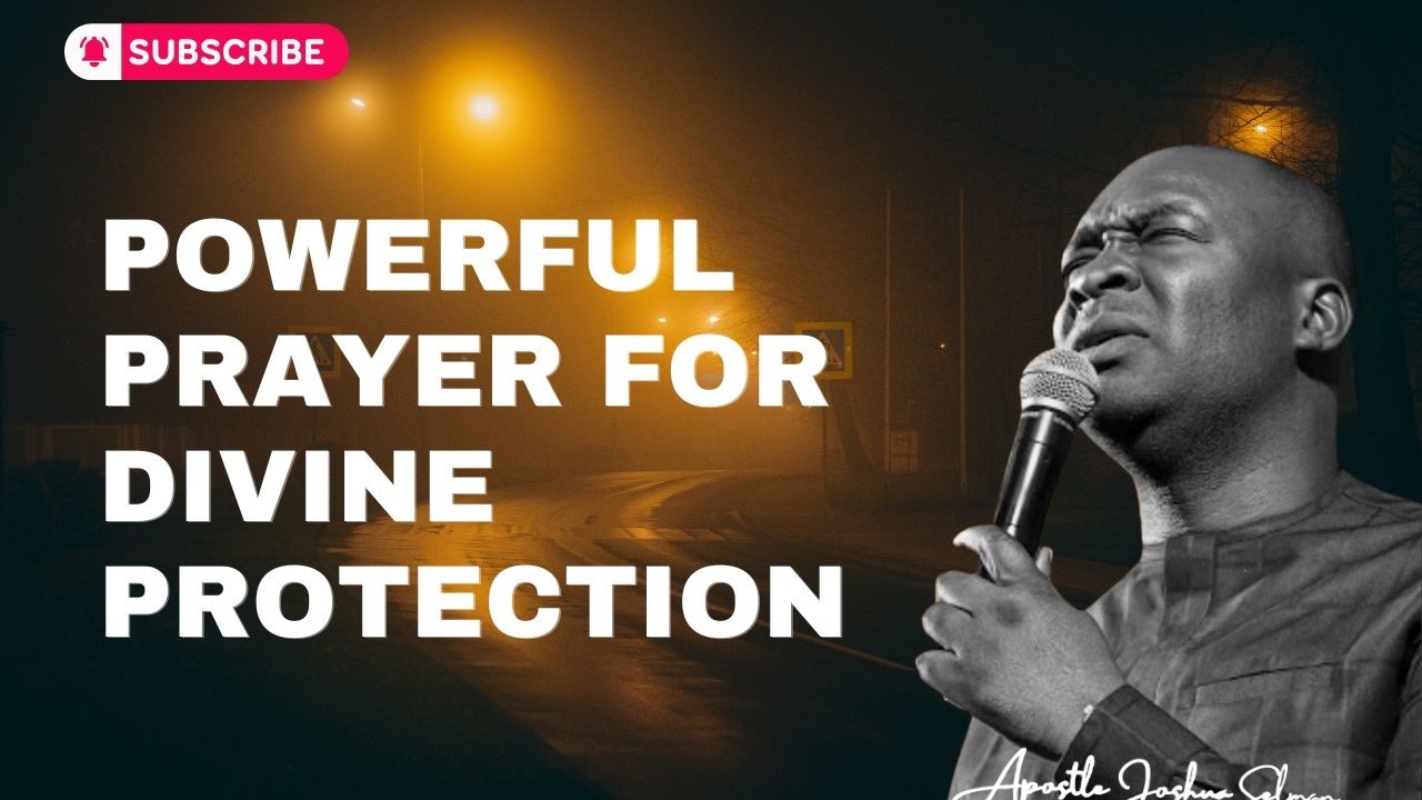 POWERFUL PRAYER FOR DEVINE PROTECTION