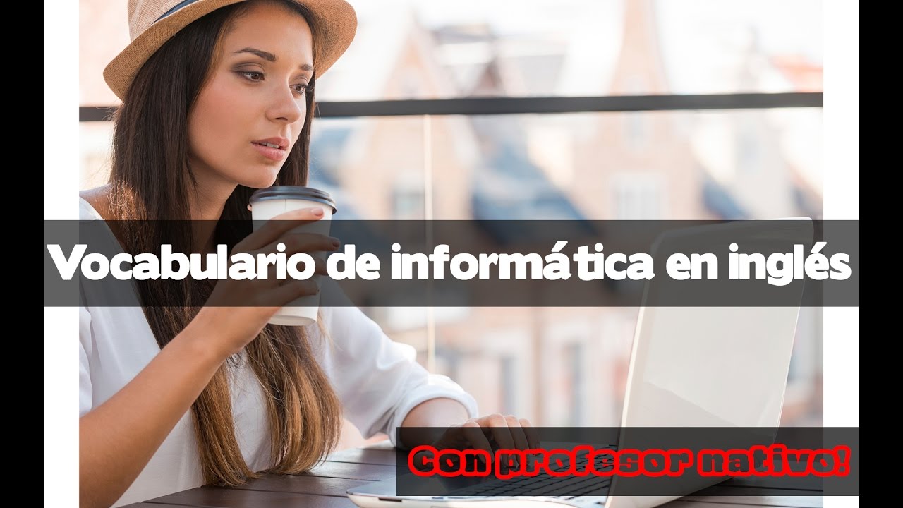 Vocabulario de tecnología e informática en inglés