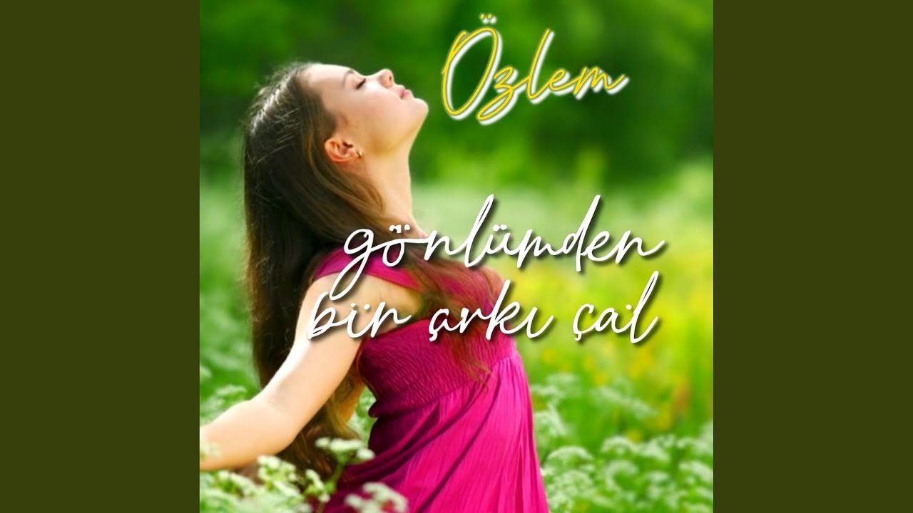 Gönlümden Bir Şarkı Çal