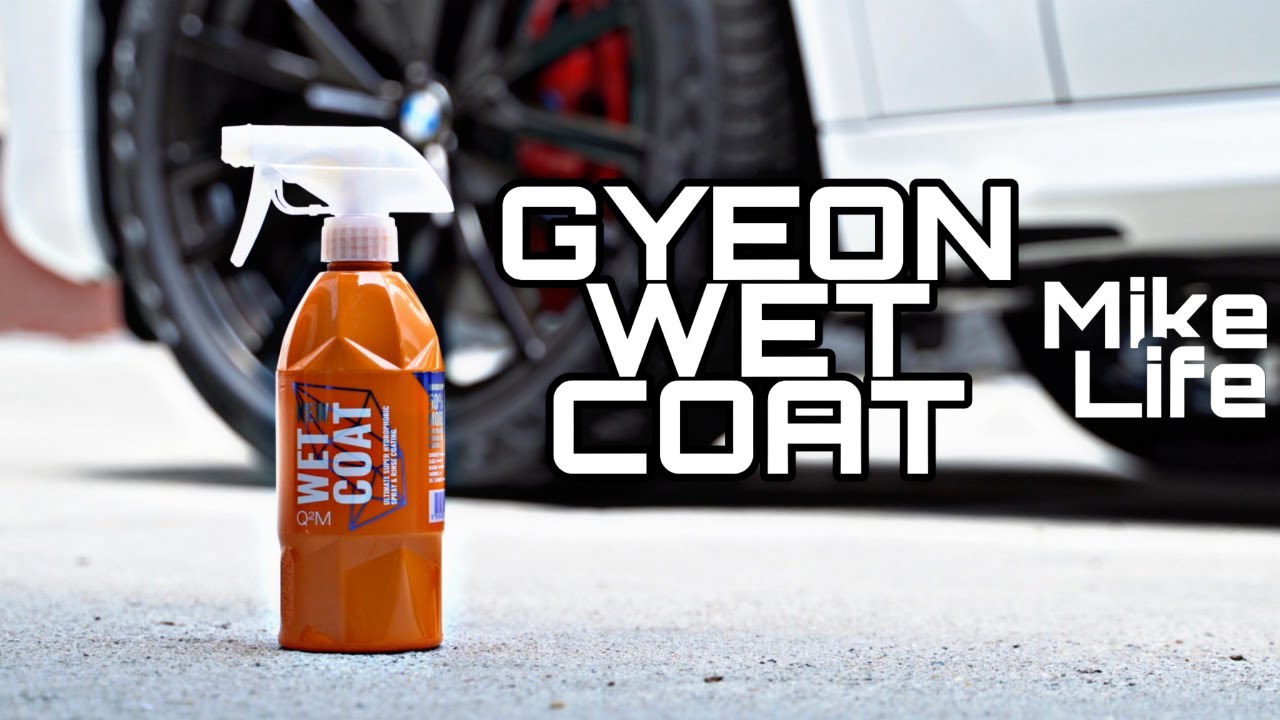 This Stuff Is Magic - GYEON Quartz Wet Coat