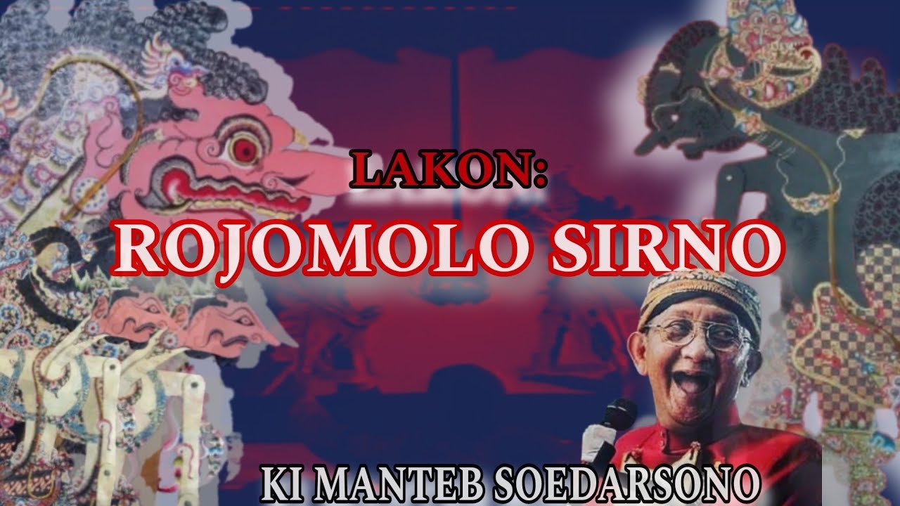 ROJOMOLO SIRNO ||| KI MANTEB SOEDARSONO ||| FULL ALUR CERITA !!!!!