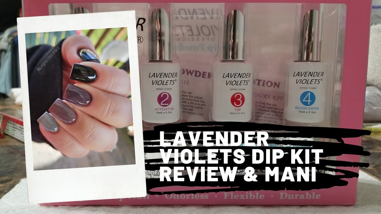 LAVENDER VIOLETS DIP KIT REVIEW & TUTORIAL