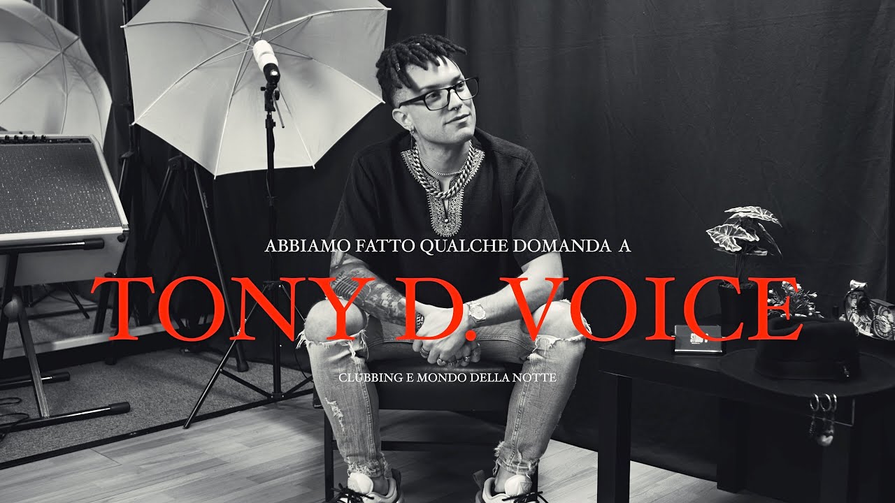 TONY D. VOICE: Clubbing e Mondo della Notte | Studio 8 Monza
