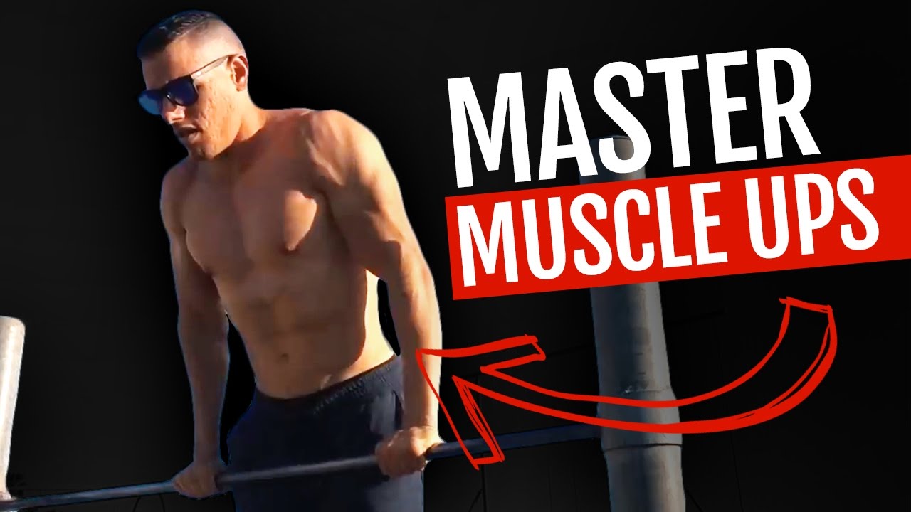 This Will Master Your Perfect Muscle Up