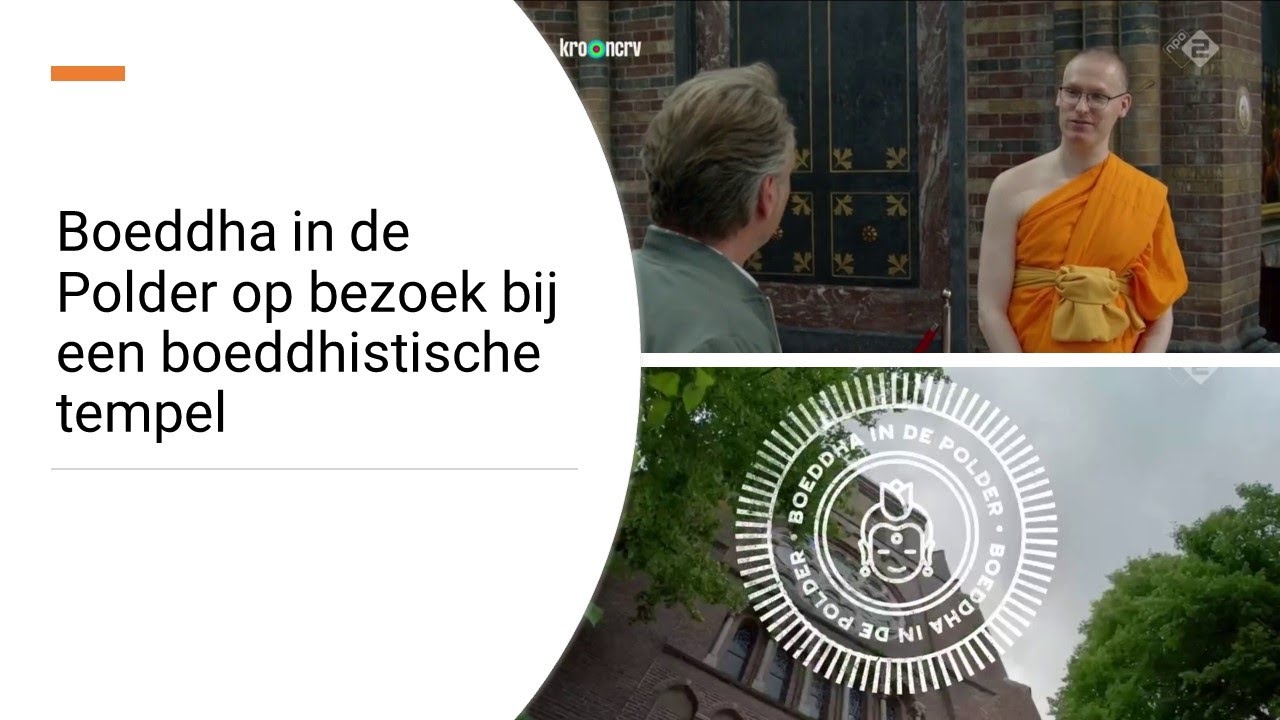 Boeddha in de Polder op bezoek bij Dhammakaya Nederland | Thais boeddhisme | herbestemming