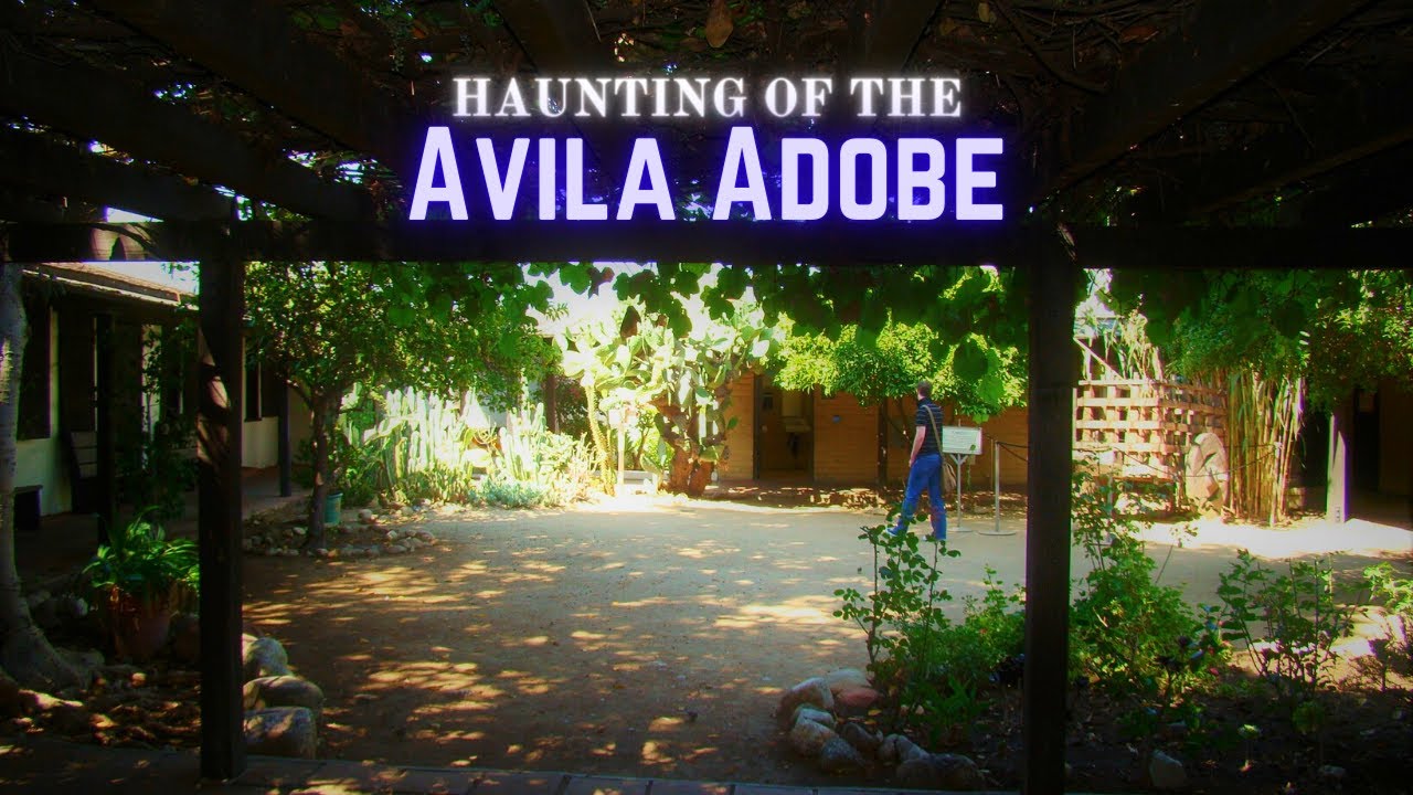 Haunting of the Avila Adobe