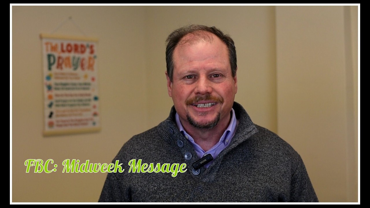FBC: Midweek Message I Wednesday, February 18, 2026 I