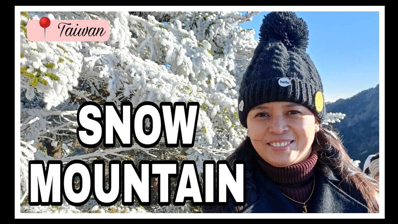 SNOW MOUNTAIN TOUR 2022 [MT.HEHUANSHAN | SNOW MOUNTAIN NANTOU TAIWAN]