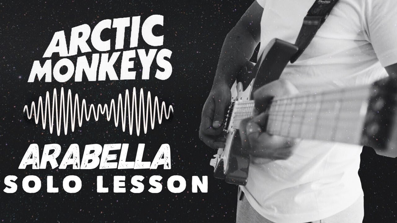 Гитарное обучение: Arctic Monkeys — урок соло Арабеллы + табулатура