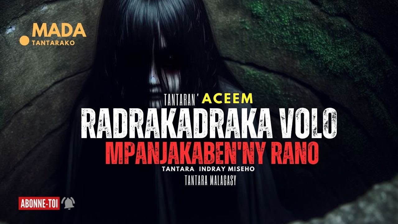 Tantara Malagasy - RADRAKADRAKA VOLO  MPANJABABEN'NY RANO(Tantaran'i ACEEM) 👍❤ABONNEO NY PEJY TSIKA💕