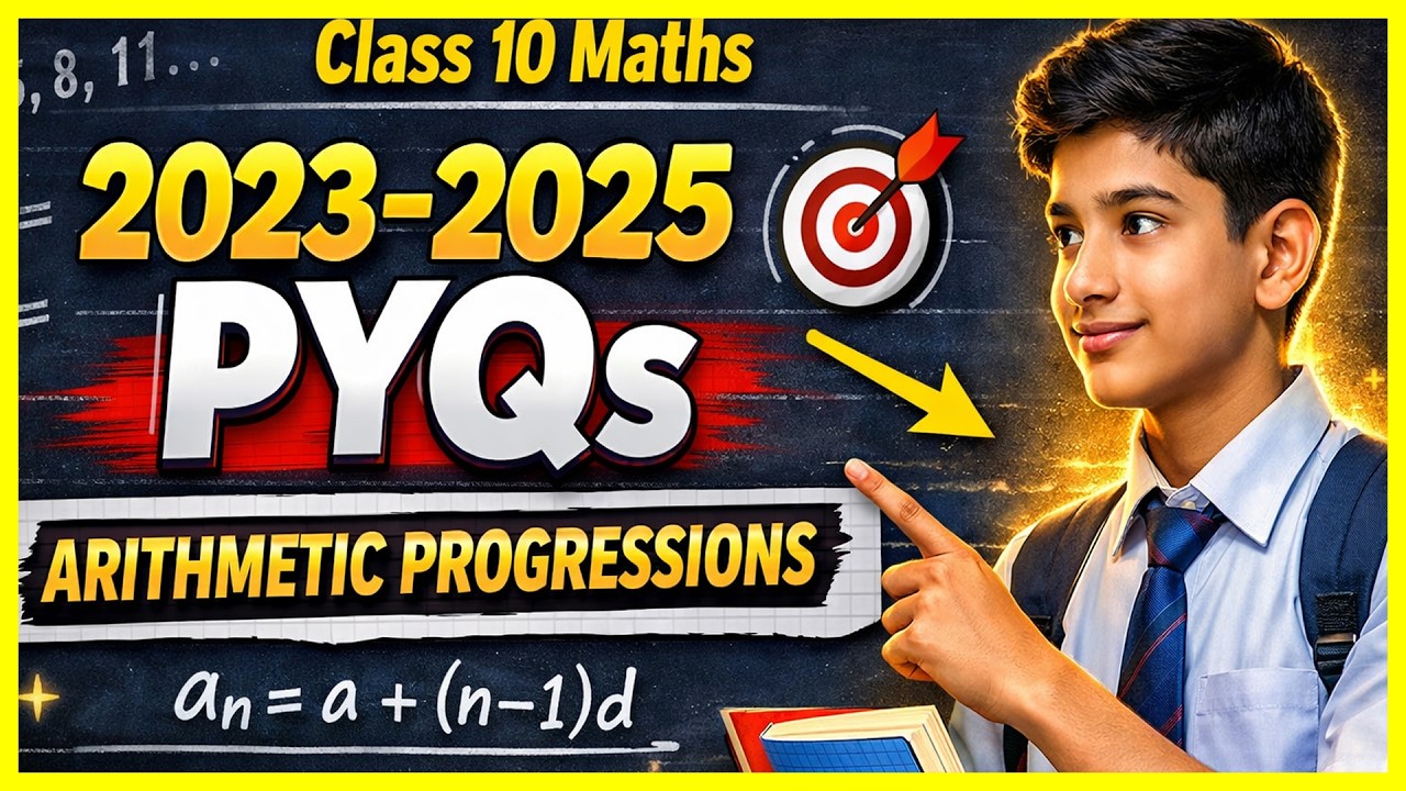 Scoring Chapter | Arithmetic Progressions 2023 -2025 PYQs | Class 10th Board