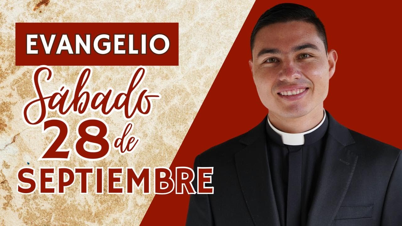 Evangelio de hoy Sábado 28 de Septiembre de 2024 | Lecturas y Reflexión