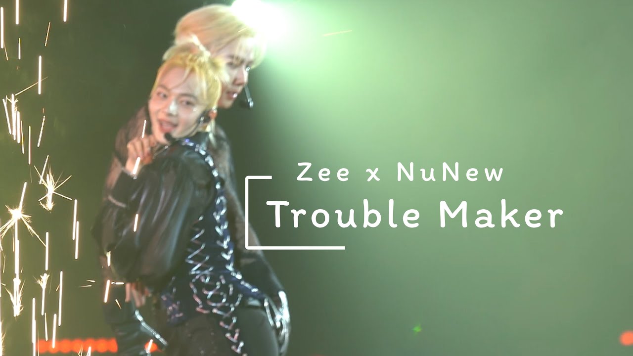 251025 : Trouble Maker (Zee x NuNew) - 𝐙𝐞𝐞𝐍𝐮𝐍𝐞𝐰 𝟐𝐧𝐝 𝐂𝐨𝐧𝐜𝐞𝐫𝐭 “𝓒𝓡𝓐𝓩𝓨 𝓘𝓝 𝓛𝓞𝓥𝓔”